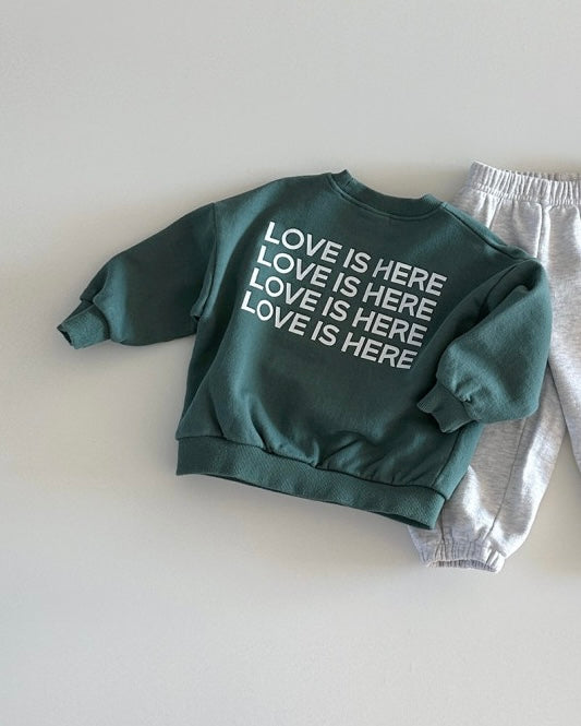 love is here sweatshirt